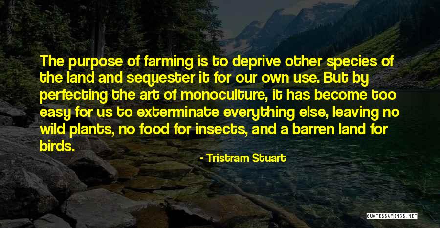 Wild Plants Quotes By Tristram Stuart Wild Plants Quotes By Tristram Stuart