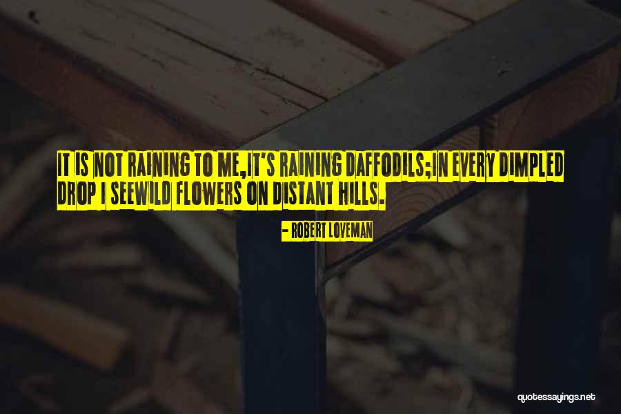 Wild Rain Quotes By Robert Loveman Wild Rain Quotes By Robert Loveman
