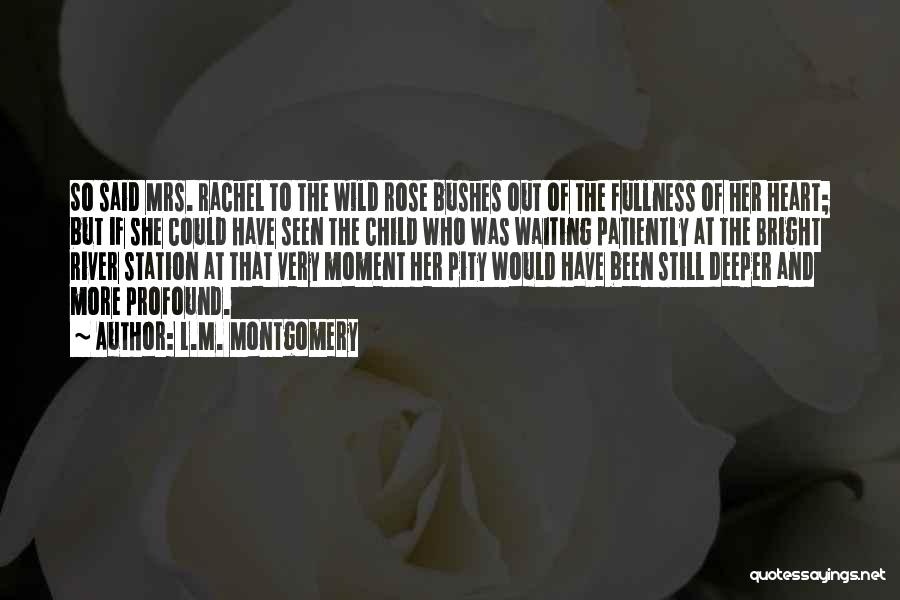 Wild Rose Quotes By L.M. Montgomery