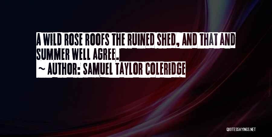 Wild Rose Quotes By Samuel Taylor Coleridge