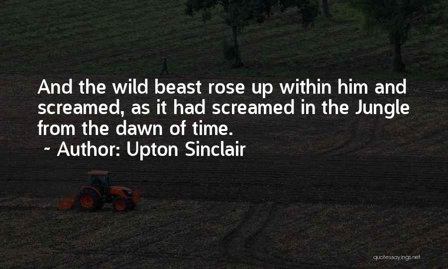 Wild Rose Quotes By Upton Sinclair