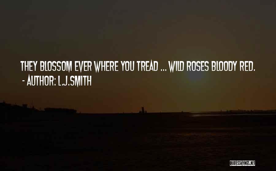 Wild Roses Quotes By L.J.Smith