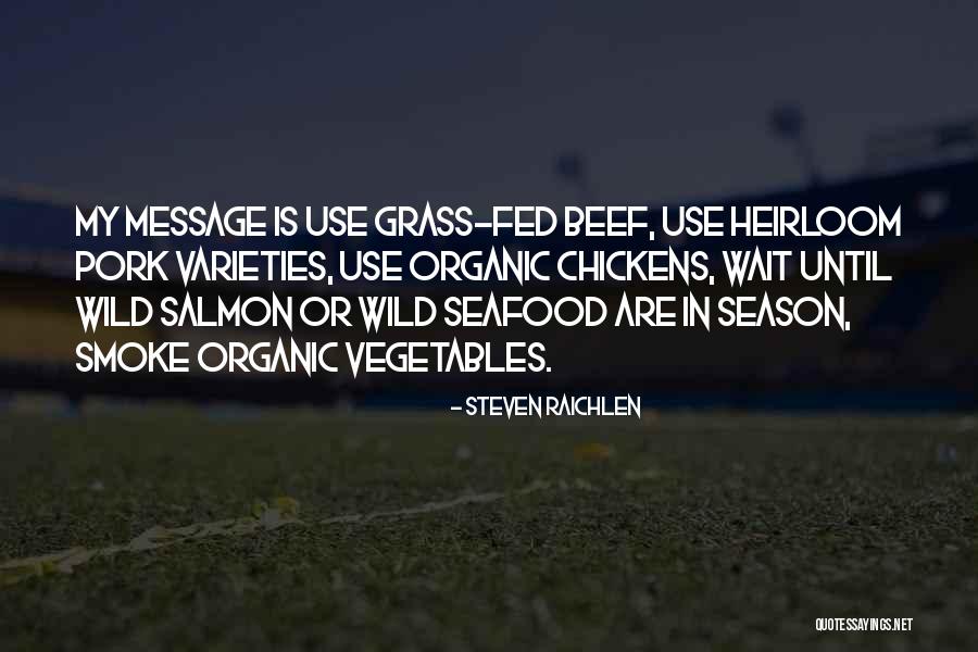Wild Salmon Quotes By Steven Raichlen Wild Salmon Quotes By Steven Raichlen