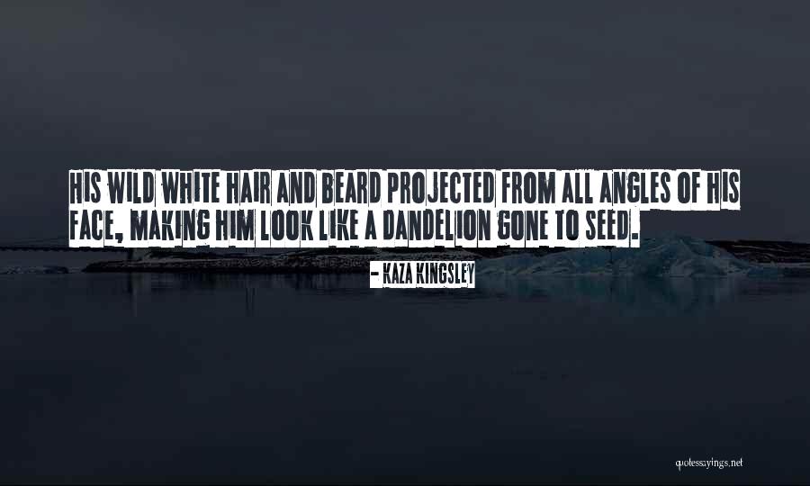 Wild Seed Quotes By Kaza Kingsley Wild Seed Quotes By Kaza Kingsley