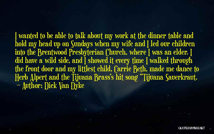 Wild Side Quotes By Dick Van Dyke
