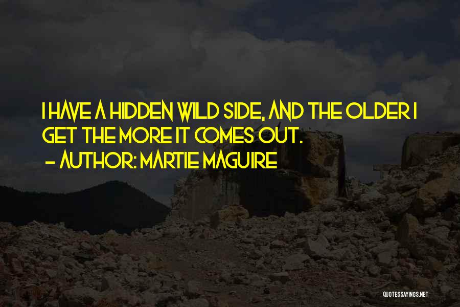 Wild Side Quotes By Martie Maguire