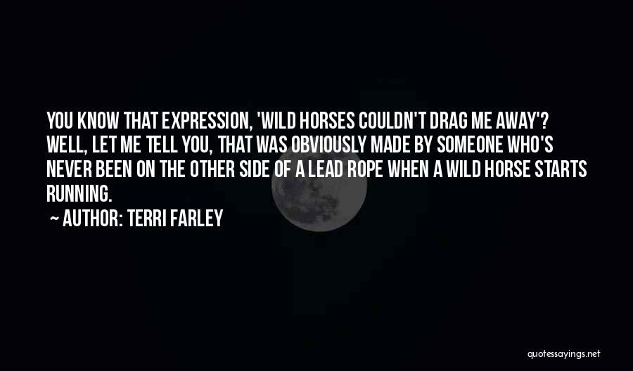 Wild Side Quotes By Terri Farley