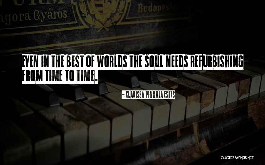 Wild Soul Quotes By Clarissa Pinkola Estes