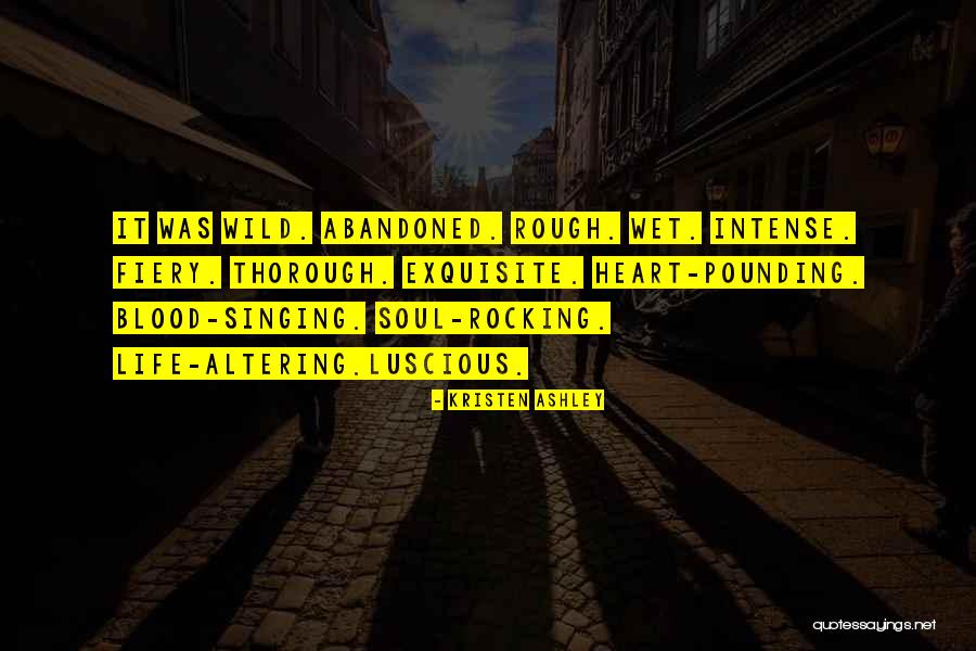 Wild Soul Quotes By Kristen Ashley Wild Soul Quotes By Kristen Ashley