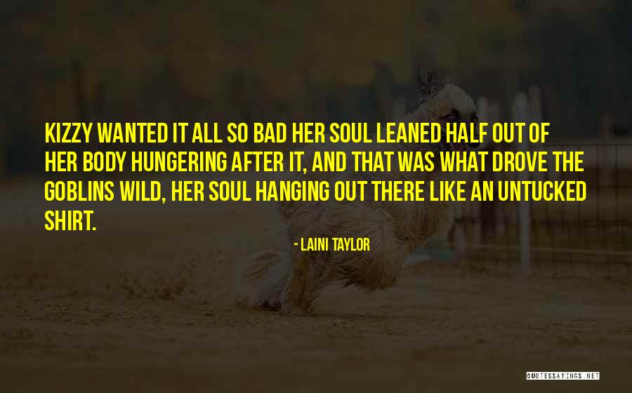 Wild Soul Quotes By Laini Taylor Wild Soul Quotes By Laini Taylor