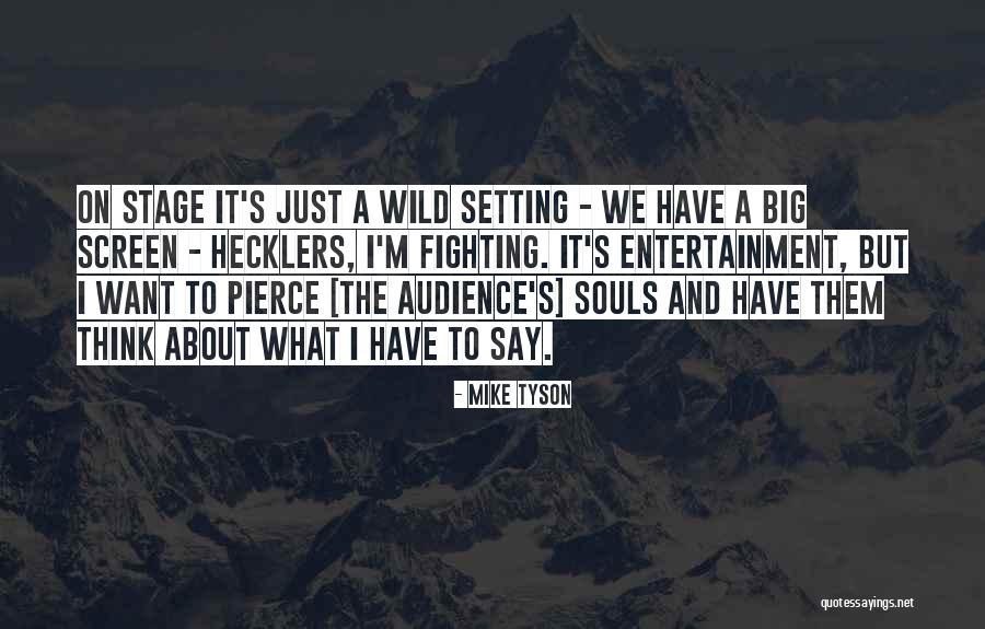 Wild Soul Quotes By Mike Tyson Wild Soul Quotes By Mike Tyson