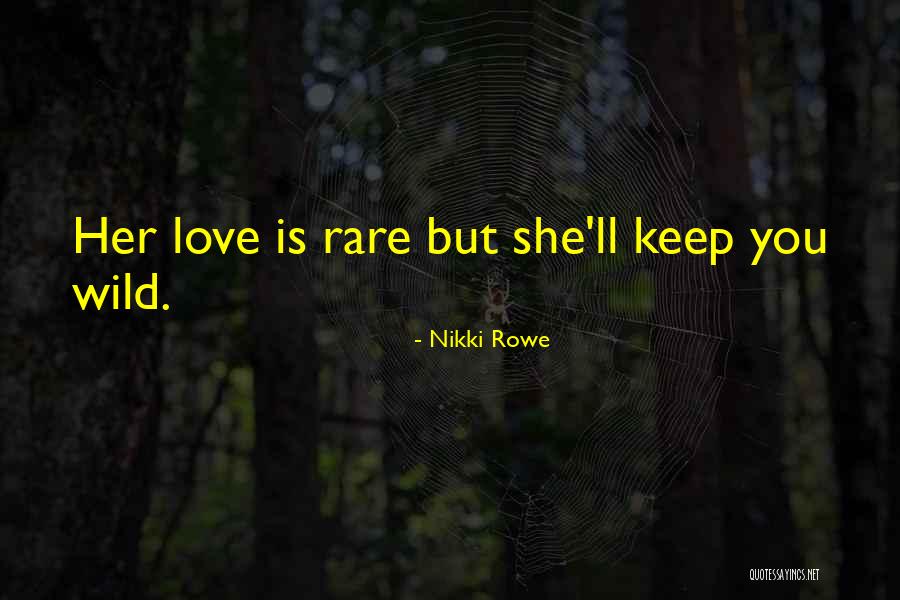 Wild Soul Quotes By Nikki Rowe Wild Soul Quotes By Nikki Rowe