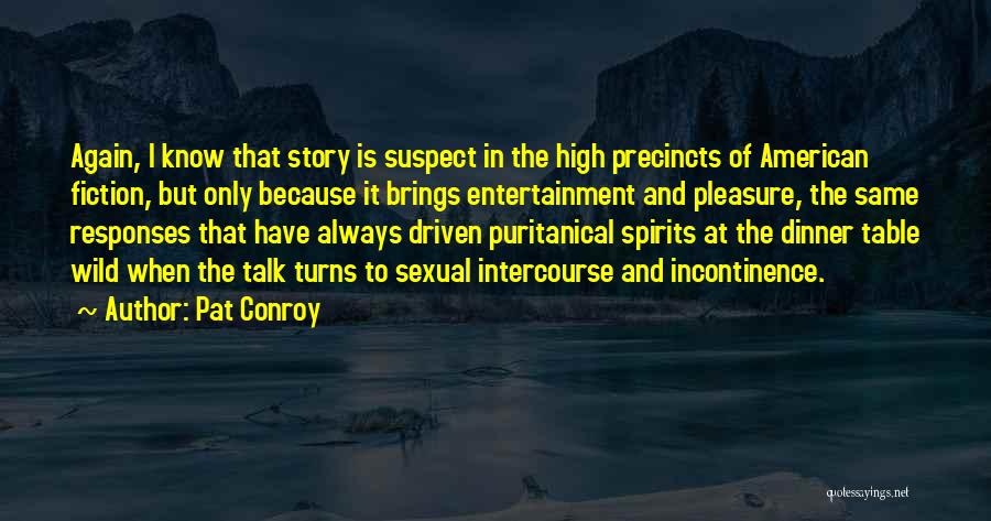 Wild Spirits Quotes By Pat Conroy