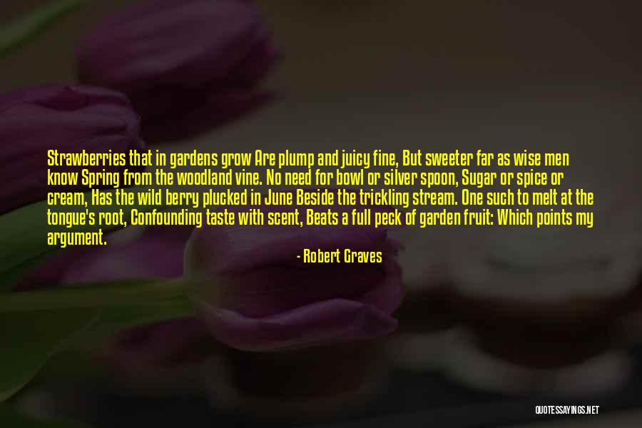Wild Strawberries Quotes By Robert Graves Wild Strawberries Quotes By Robert Graves