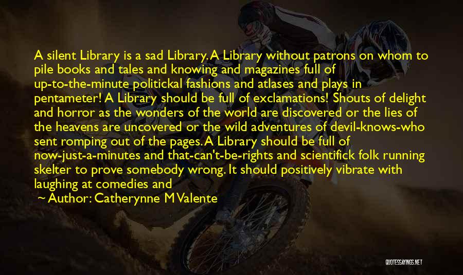 Wild Tales Quotes By Catherynne M Valente