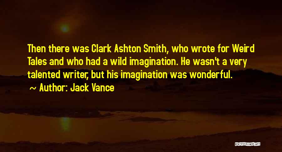 Wild Tales Quotes By Jack Vance