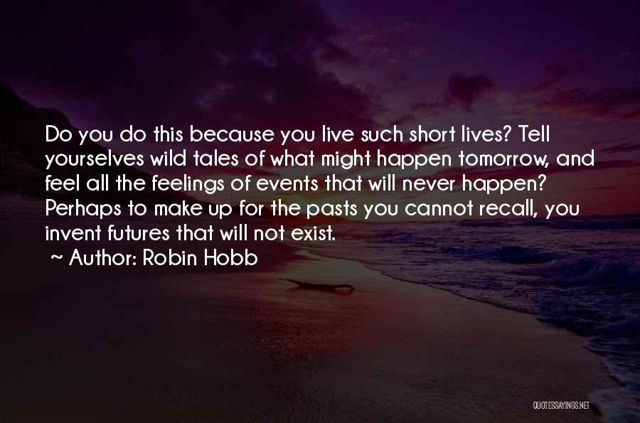 Wild Tales Quotes By Robin Hobb