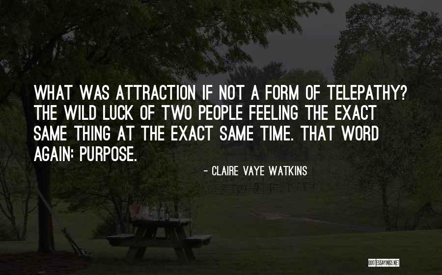 Wild Thing Quotes By Claire Vaye Watkins