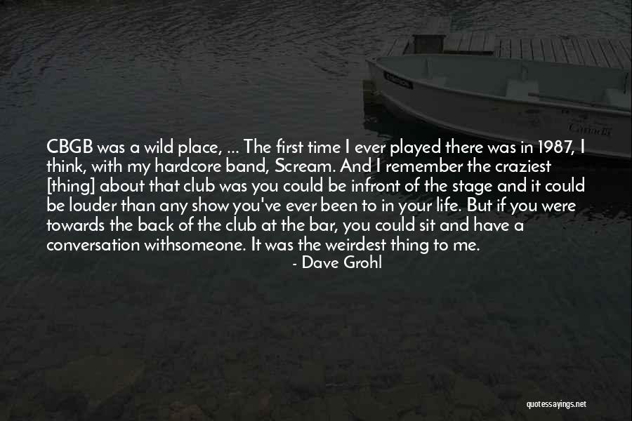 Wild Thing Quotes By Dave Grohl Wild Thing Quotes By Dave Grohl