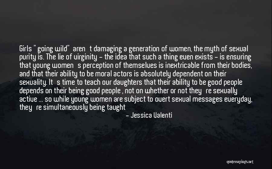Wild Thing Quotes By Jessica Valenti Wild Thing Quotes By Jessica Valenti