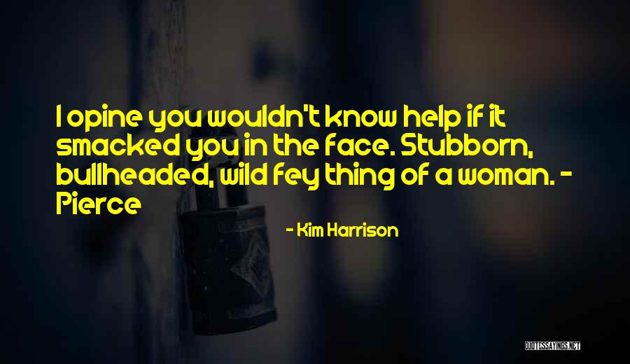 Wild Thing Quotes By Kim Harrison