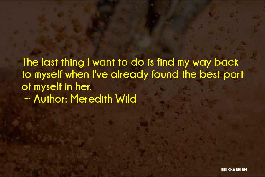 Wild Thing Quotes By Meredith Wild