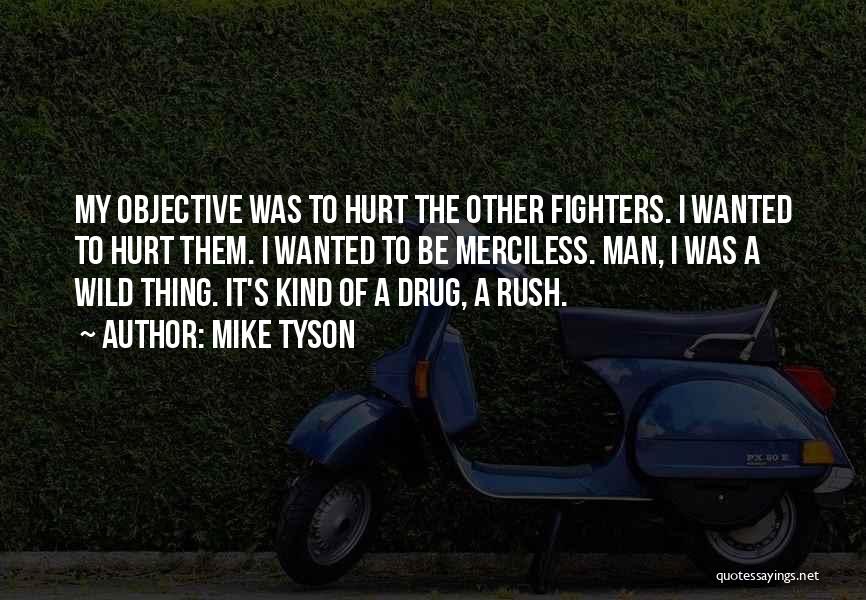 Wild Thing Quotes By Mike Tyson