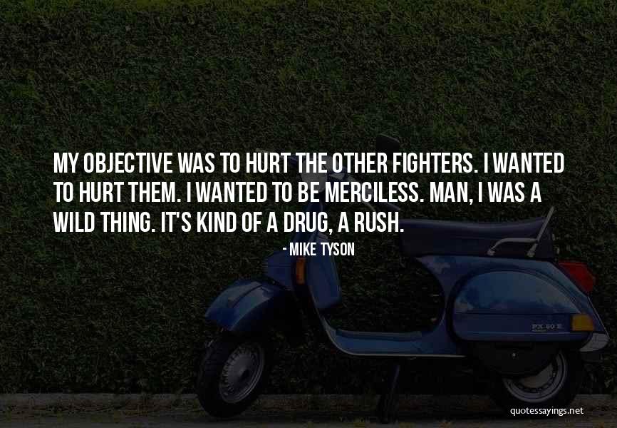 Wild Thing Quotes By Mike Tyson