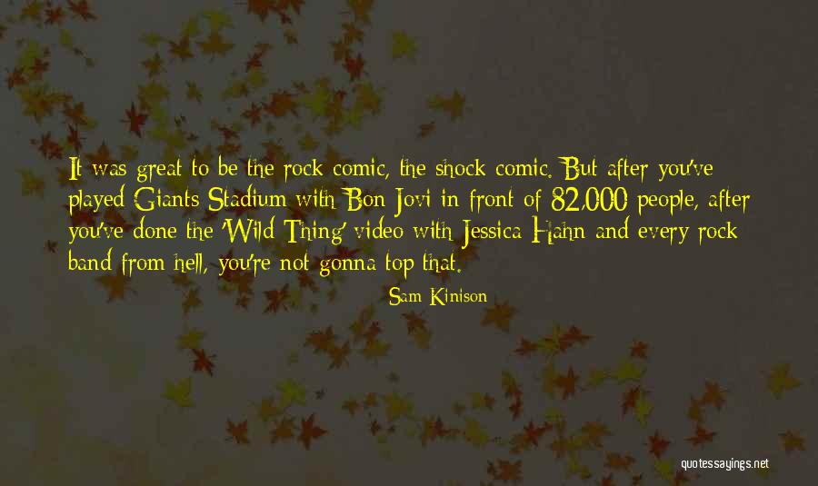 Wild Thing Quotes By Sam Kinison Wild Thing Quotes By Sam Kinison