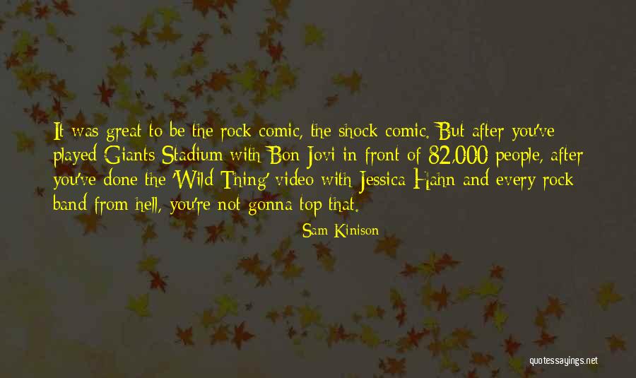 Wild Thing Quotes By Sam Kinison