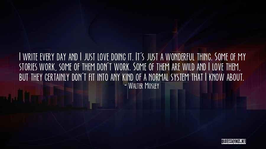 Wild Thing Quotes By Walter Mosley Wild Thing Quotes By Walter Mosley