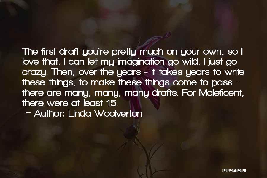 Wild Things Are Quotes By Linda Woolverton