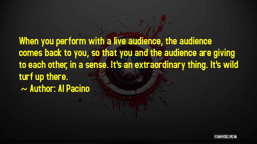 Wild Things Quotes By Al Pacino