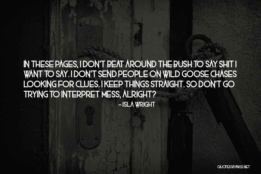 Wild Things Quotes By Isla Wright Wild Things Quotes By Isla Wright