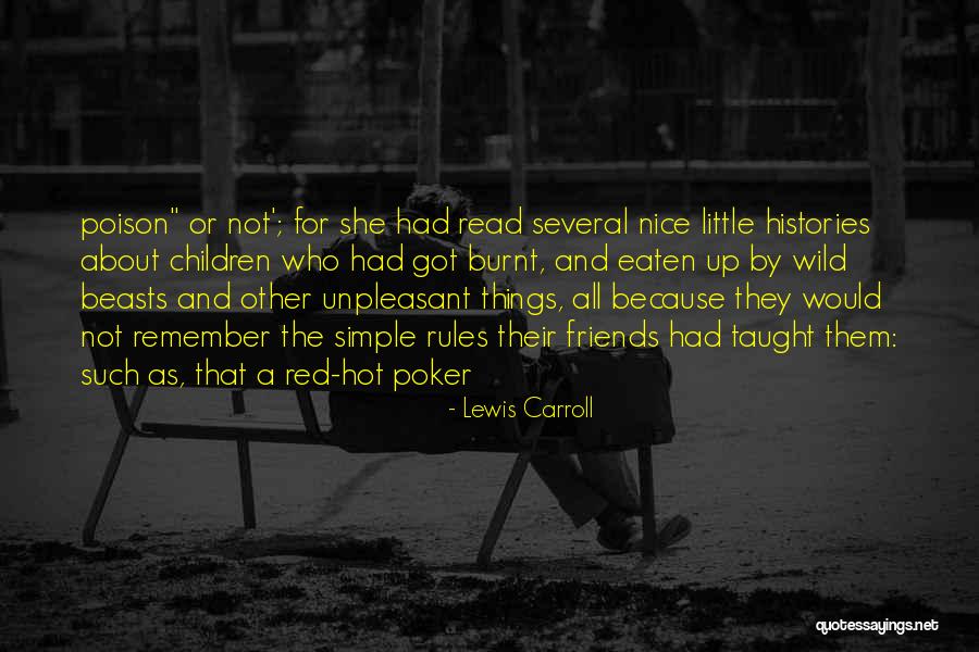 Wild Things Quotes By Lewis Carroll