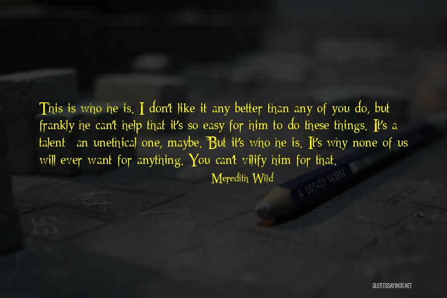 Wild Things Quotes By Meredith Wild Wild Things Quotes By Meredith Wild