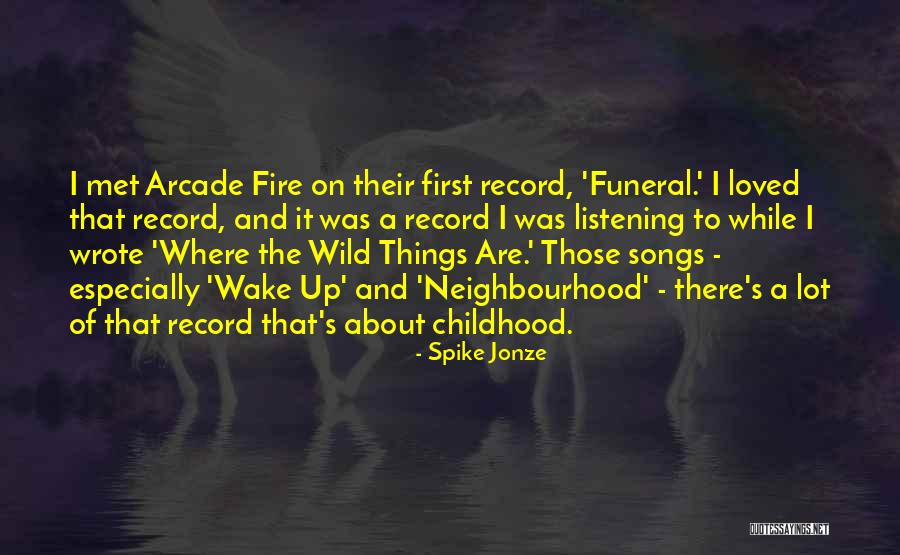 Wild Things Quotes By Spike Jonze Wild Things Quotes By Spike Jonze