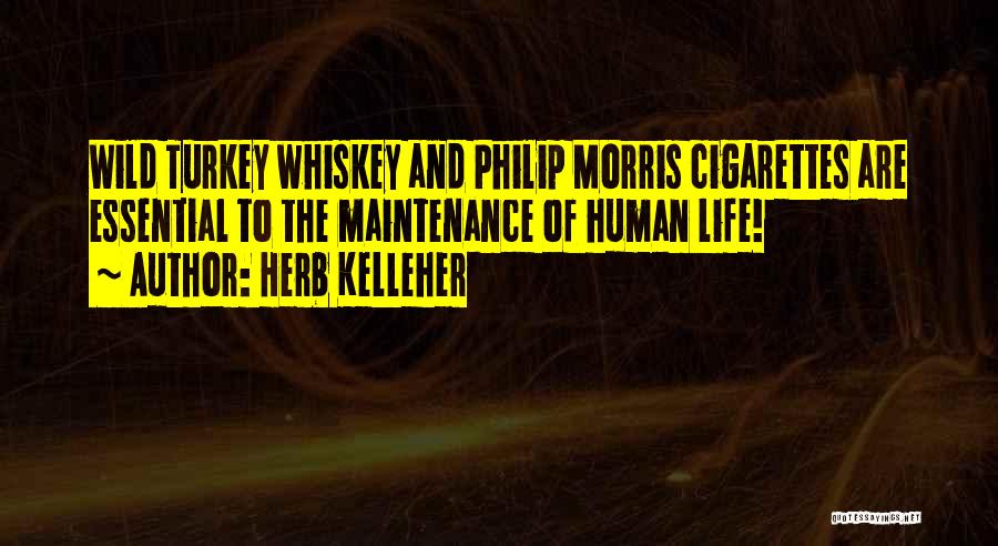 Wild Turkey Quotes By Herb Kelleher