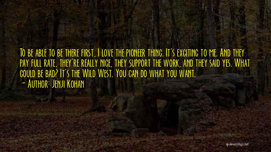 Wild West Love Quotes By Jenji Kohan