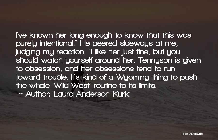 Wild West Love Quotes By Laura Anderson Kurk