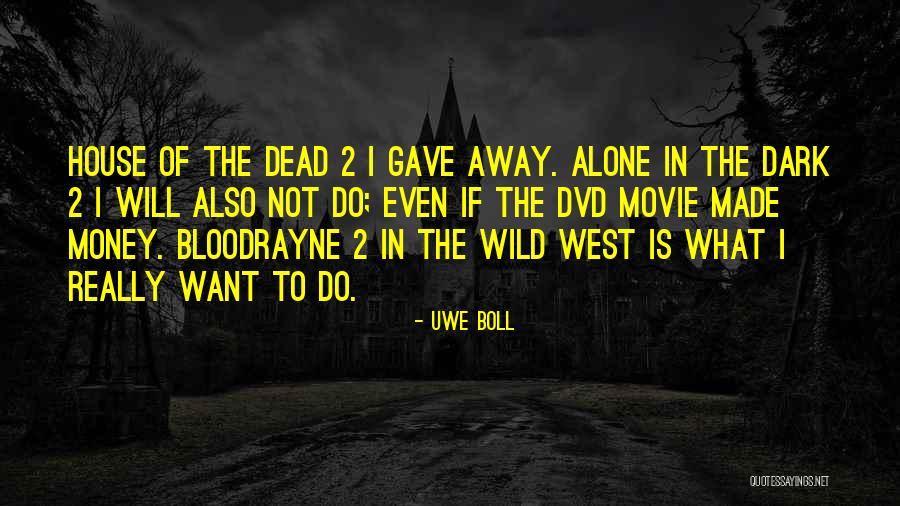 Wild West Movie Quotes By Uwe Boll Wild West Movie Quotes By Uwe Boll