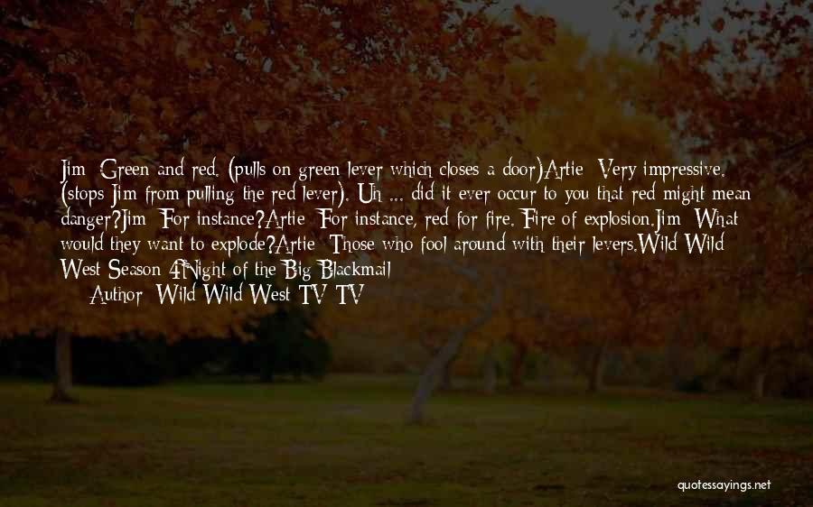 Wild Wild West TV TV Quotes 2098826