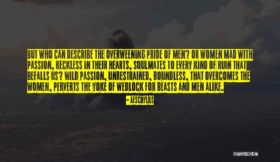 Wild Women Quotes By Aeschylus Wild Women Quotes By Aeschylus