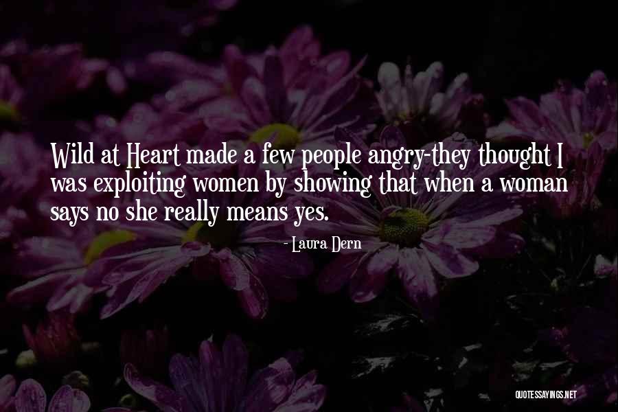 Wild Women Quotes By Laura Dern Wild Women Quotes By Laura Dern