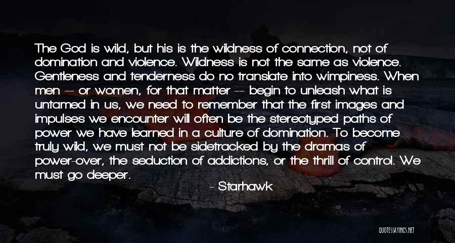 Wild Women Quotes By Starhawk Wild Women Quotes By Starhawk