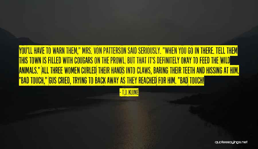 Wild Women Quotes By T.J. Klune Wild Women Quotes By T.J. Klune