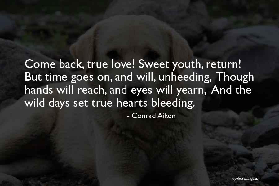 Wild Youth Quotes By Conrad Aiken Wild Youth Quotes By Conrad Aiken
