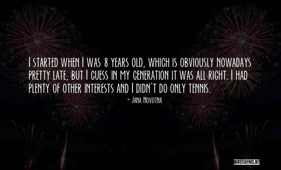 Wildbores Quotes By Jana Novotna Wildbores Quotes By Jana Novotna