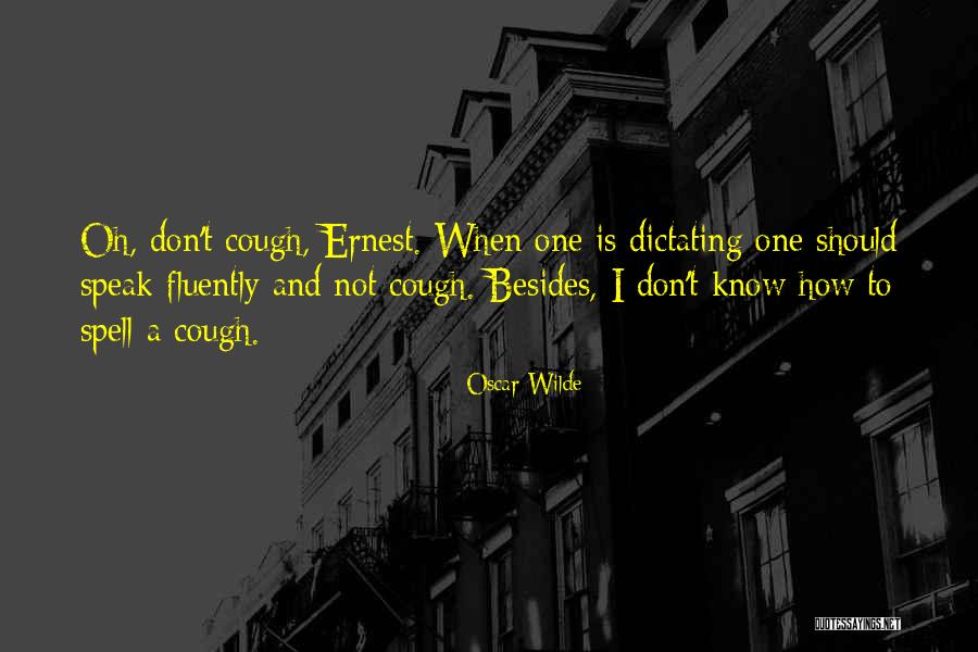 Wilde Ernest Quotes By Oscar Wilde