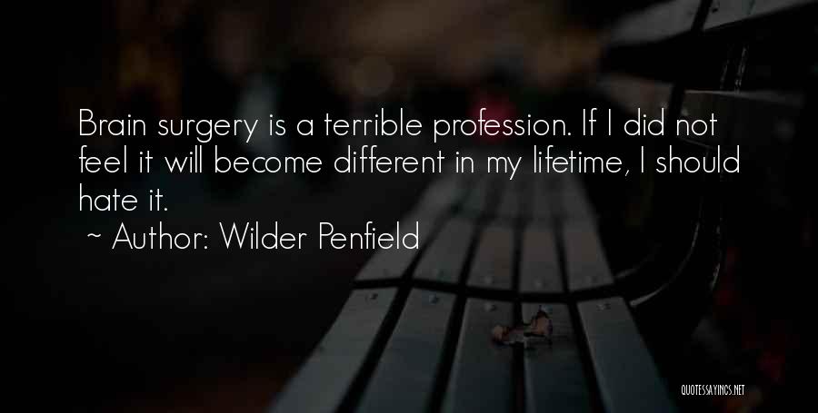 Wilder Penfield Quotes 171607